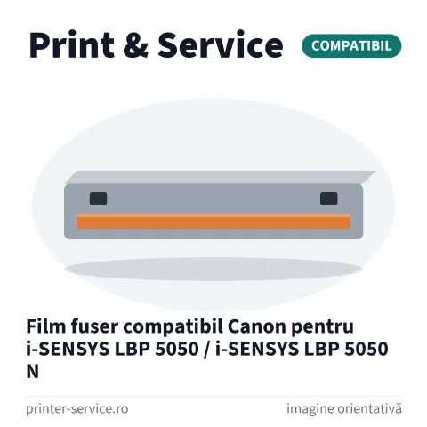 Film fuser compatibil Canon pentru i-SENSYS LBP 5050 / i-SENSYS LBP 5050 N